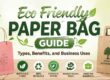 Eco-Friendly Paper Bag Guide: Types, Benefits, and Business Uses
